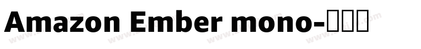 Amazon Ember mono字体转换